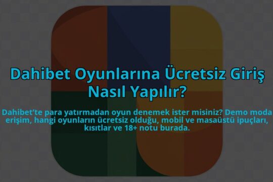 Dahibet-Oyunlarina-Ucretsiz-Giris-Nasil-Yapilir-overlay-1784455586.jpg