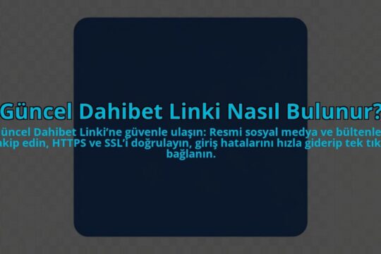 Guncel-Dahibet-Linki-Nasil-Bulunur-overlay-1784453837.jpg