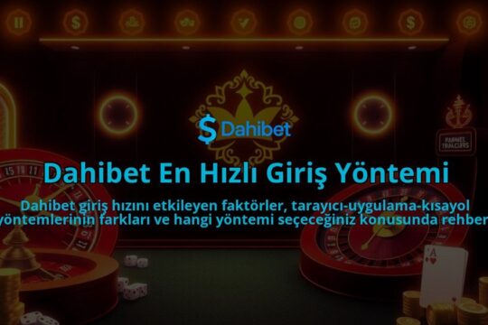 Dahibet-En-Hizli-Giris-Yontemi-overlay-1786645109.jpg