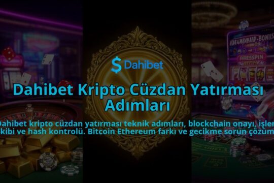 Dahibet-Kripto-Cuzdan-Yatirmasi-Adimlari-overlay-1786631671.jpg