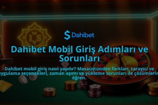 Dahibet-Mobil-Giris-Adimlari-ve-Sorunlari-overlay-1786647941.jpg