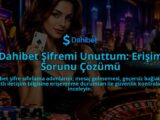 Dahibet-Sifremi-Unuttum-Erisim-Sorunu-Cozumu-overlay-1788728559.jpg